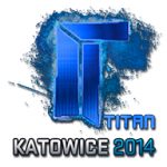 Стикер Titan Holo Katowice 2014 в CS2